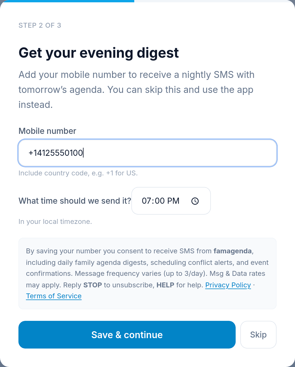 famagenda SMS consent disclosure shown during first-time user enrollment (step 2), at the point of phone number opt-in. It states that by saving your number you consent to receive SMS from famagenda, including daily family agenda digests, scheduling conflict alerts, and event confirmations; that message frequency varies (up to 3 per day); that message and data rates may apply; and that you can reply STOP to unsubscribe or HELP for help, with links to the Privacy Policy and Terms of Service.